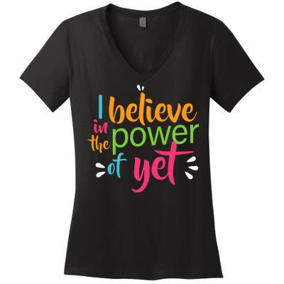 I Believe in the Power of Yet Growth Mindset Women's V-Neck T-Shirt