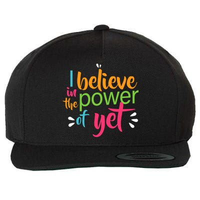 I Believe in the Power of Yet Growth Mindset Wool Snapback Cap