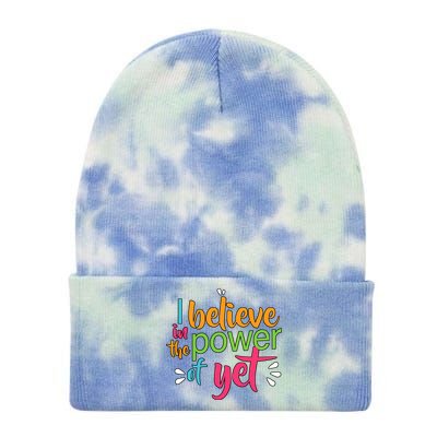 I Believe in the Power of Yet Growth Mindset Tie Dye 12in Knit Beanie