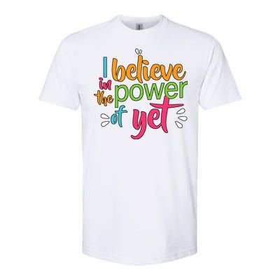 I Believe in the Power of Yet Growth Mindset Softstyle CVC T-Shirt