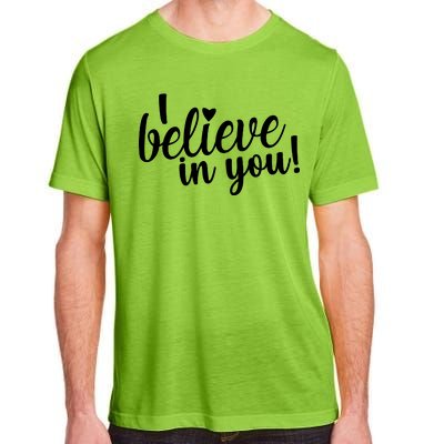 I Believe In You Teacher Adult ChromaSoft Performance T-Shirt