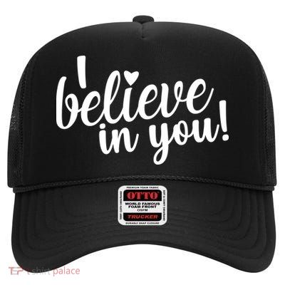 I Believe In You Teacher High Crown Mesh Back Trucker Hat