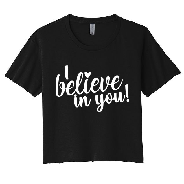 I Believe In You Teacher Crop Top
