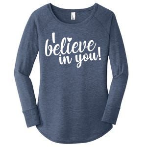 I Believe In You Teacher Women's Perfect Tri Tunic Long Sleeve Shirt