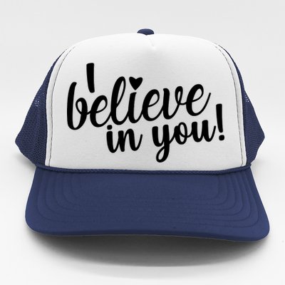 I Believe In You Teacher Trucker Hat