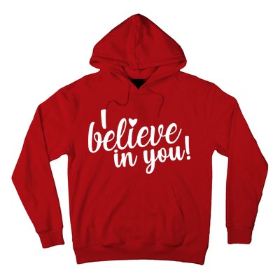 I Believe In You Teacher Hoodie