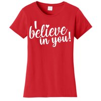 I Believe In You Teacher Women's T-Shirt