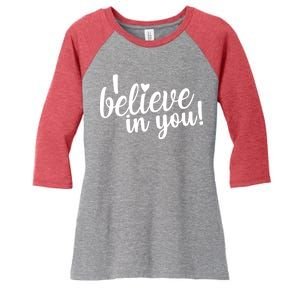 I Believe In You Teacher Women's Tri-Blend 3/4-Sleeve Raglan Shirt