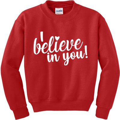 I Believe In You Teacher Kids Sweatshirt