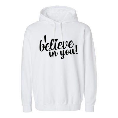 I Believe In You Teacher Garment-Dyed Fleece Hoodie