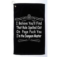 I Believe You'll That Rule Dungeon Master Golf Towel