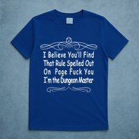 I Believe You'll That Rule Dungeon Master T-Shirt