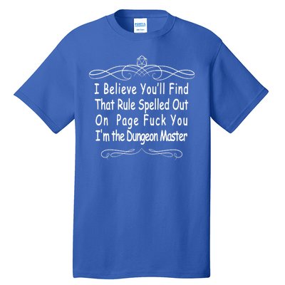 I Believe You'll That Rule Dungeon Master Tall T-Shirt