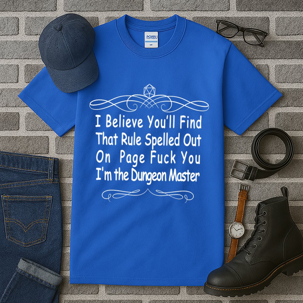 I Believe You'll That Rule Dungeon Master Tall T-Shirt