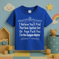 I Believe You'll That Rule Dungeon Master Toddler T-Shirt