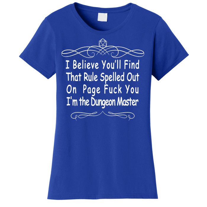 I Believe You'll That Rule Dungeon Master Women's T-Shirt