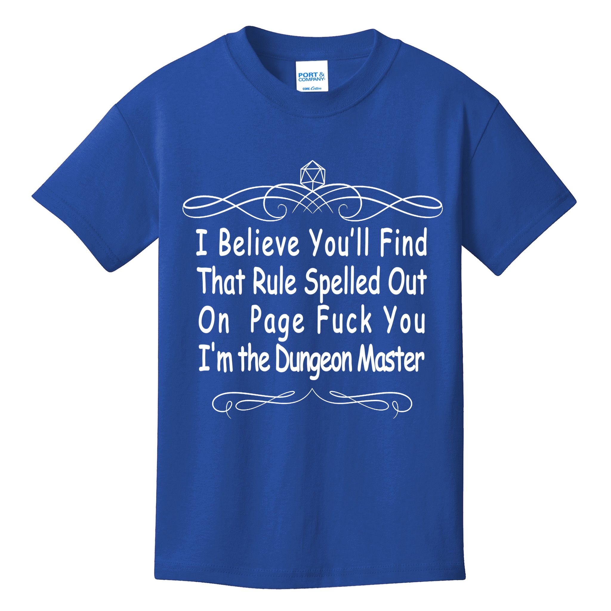 I Believe You'll That Rule Dungeon Master Kids T-Shirt