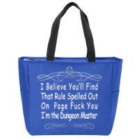 I Believe You'll That Rule Dungeon Master Zip Tote Bag