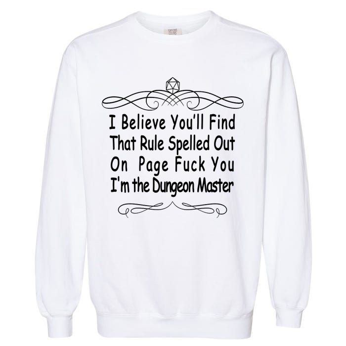 I Believe You'll That Rule Dungeon Master Garment-Dyed Sweatshirt