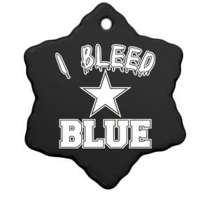 I Bleed Blue Dallas, Texas Fan Pride Ceramic Star Ornament