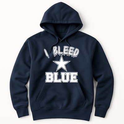 I Bleed Blue Dallas, Texas Fan Pride Hoodie