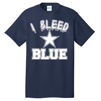 I Bleed Blue Dallas, Texas Fan Pride Tall T-Shirt