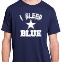 I Bleed Blue Dallas, Texas Fan Pride Adult ChromaSoft Performance T-Shirt