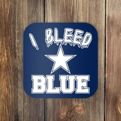 I Bleed Blue Dallas, Texas Fan Pride Coaster