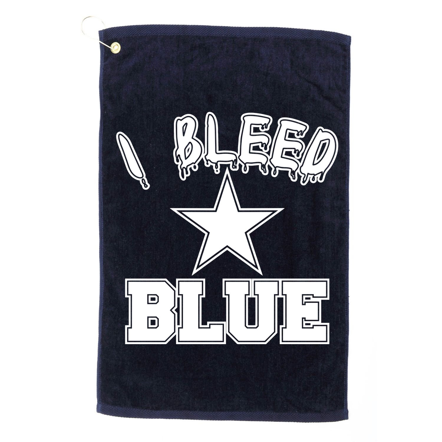 I Bleed Blue Dallas, Texas Fan Pride Golf Towel