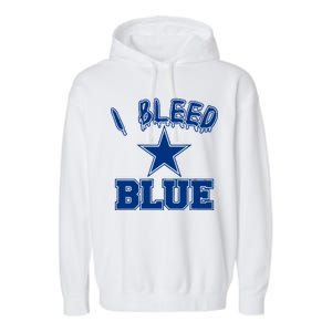 I Bleed Blue Dallas, Texas Fan Pride Garment-Dyed Fleece Hoodie