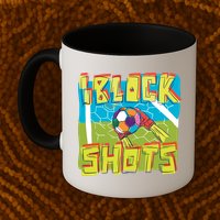 I Block Shots Mug