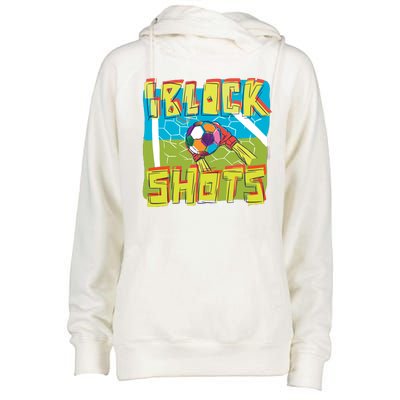 I Block Shots Womens Funnel Neck Pullover Hood