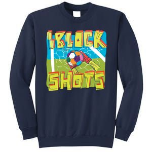 I Block Shots Sweatshirt