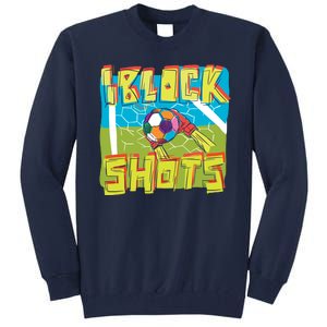 I Block Shots Tall Sweatshirt