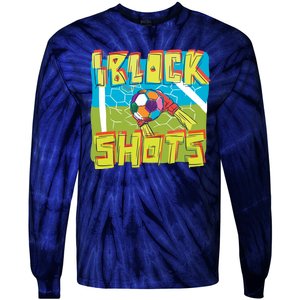 I Block Shots Tie-Dye Long Sleeve Shirt