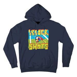 I Block Shots Tall Hoodie