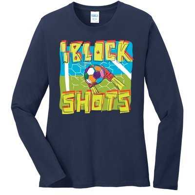 I Block Shots Ladies Long Sleeve Shirt