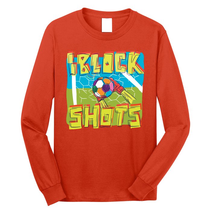 I Block Shots Long Sleeve Shirt