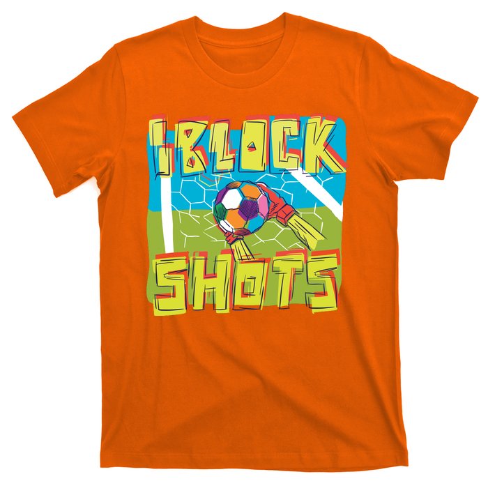 I Block Shots T-Shirt