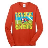 I Block Shots Tall Long Sleeve T-Shirt