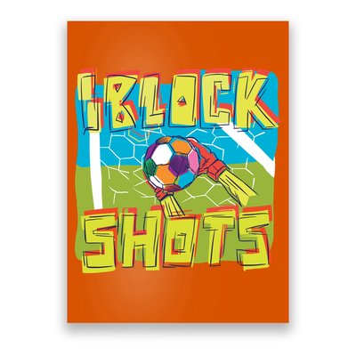 I Block Shots Poster