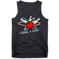 I Bowl For Food Tank Top