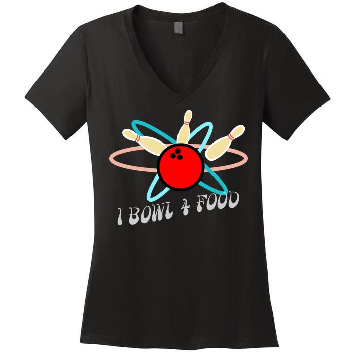 I Bowl For Food Women's V-Neck T-Shirt