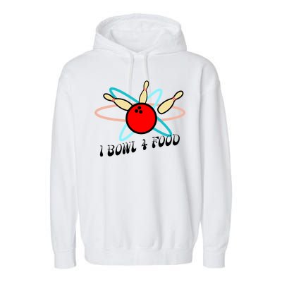 I Bowl For Food Garment-Dyed Fleece Hoodie