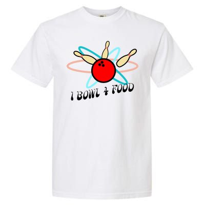 I Bowl For Food Garment-Dyed Heavyweight T-Shirt