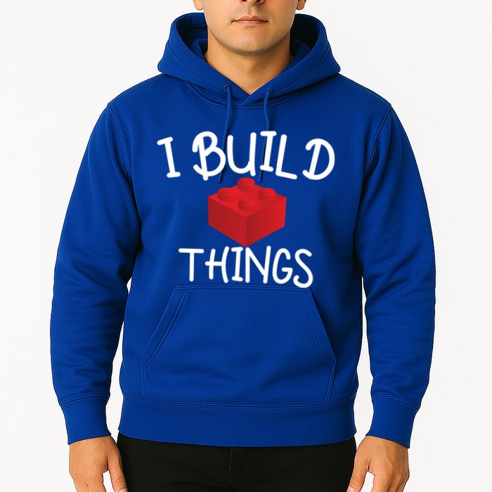 I Build Things Building Blocks Hoodie