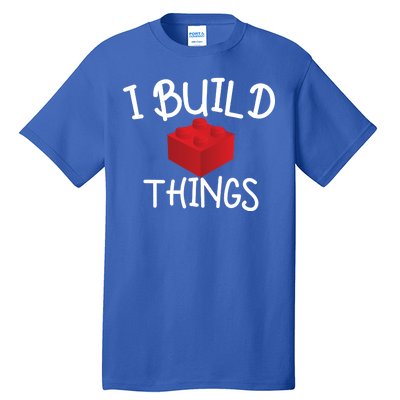 I Build Things Building Blocks Tall T-Shirt