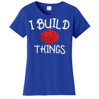 I Build Things Building Blocks Women's T-Shirt