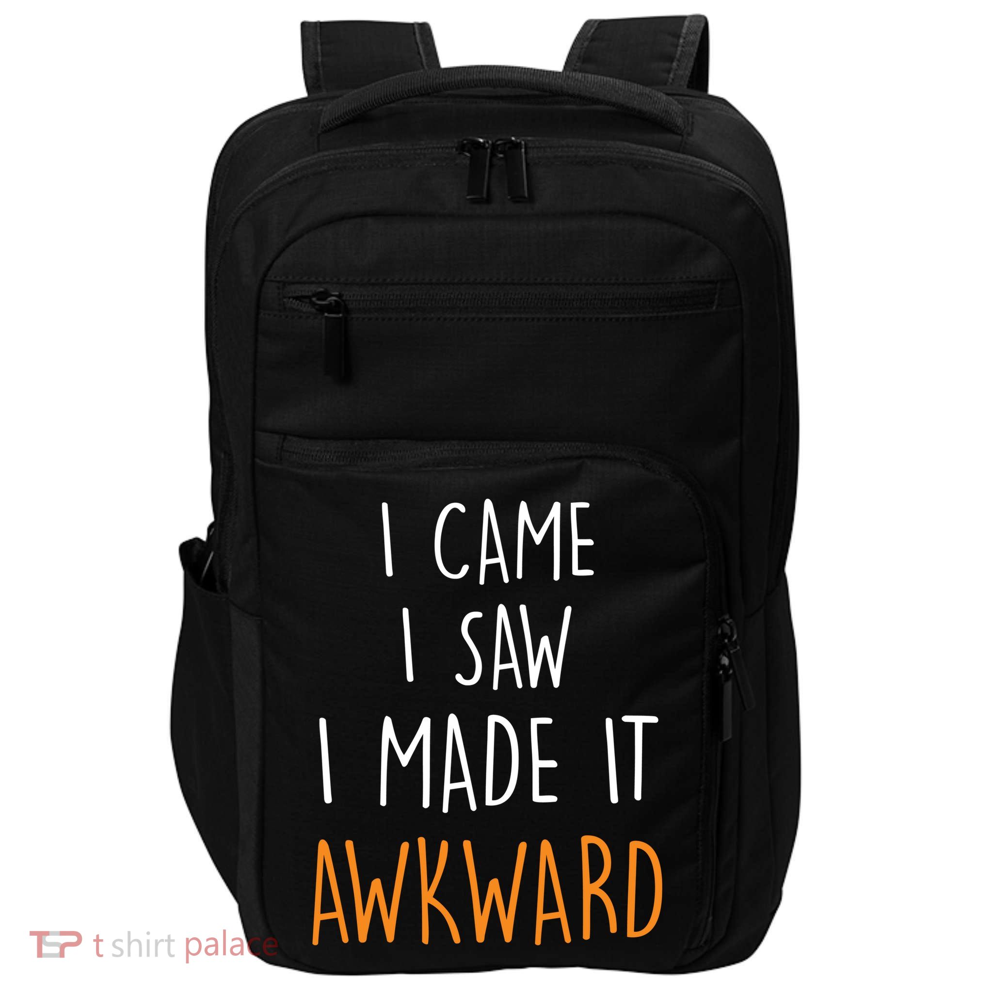 I Cam I Saw I Made It Awkward Impact Tech Backpack