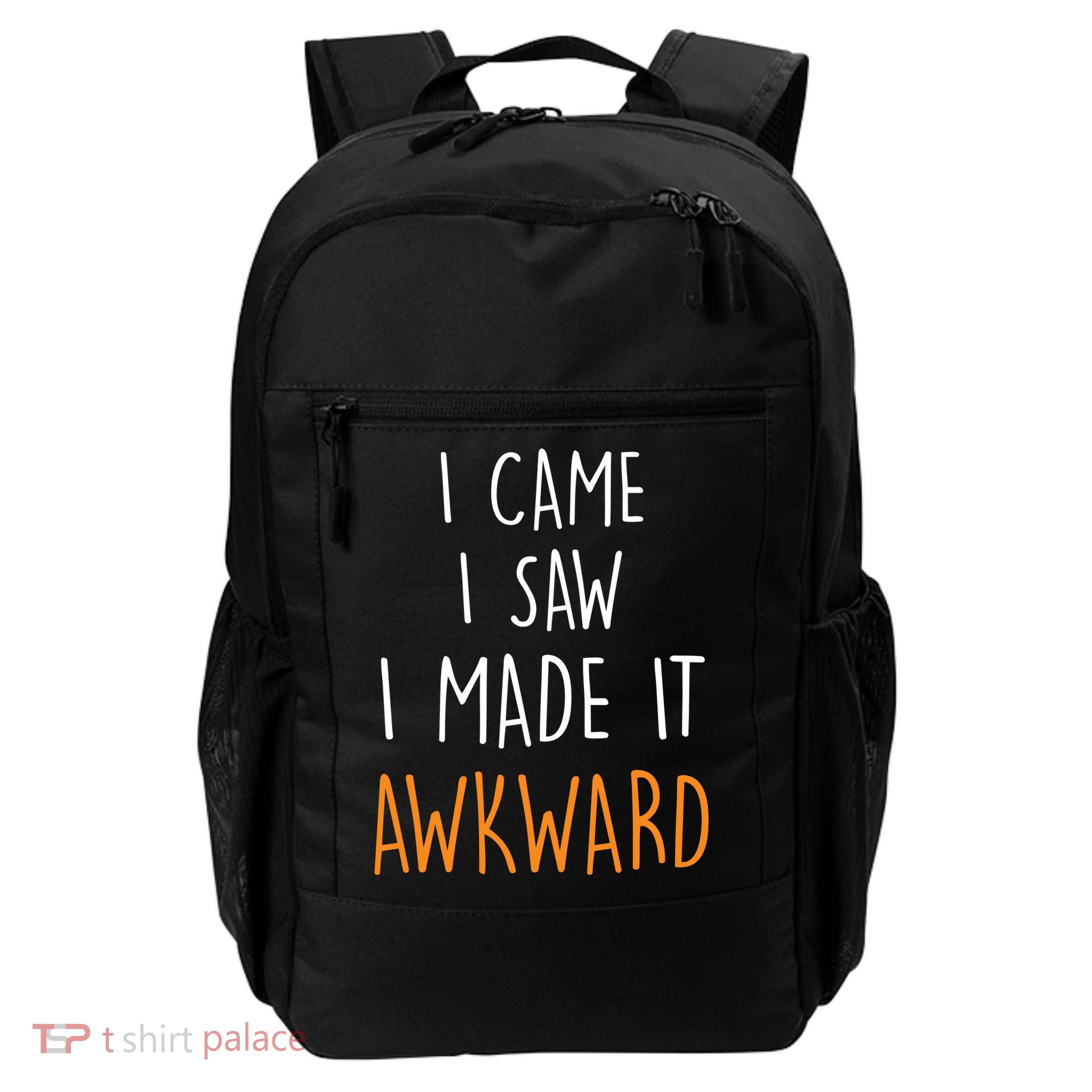 I Cam I Saw I Made It Awkward Backpack